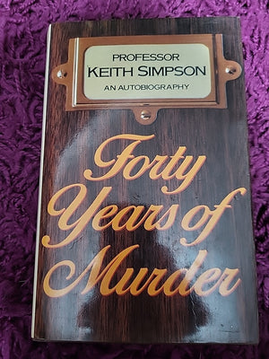 Professor Keith Simpson Forty Years of Murder Hardback BCA 1992 True Crime